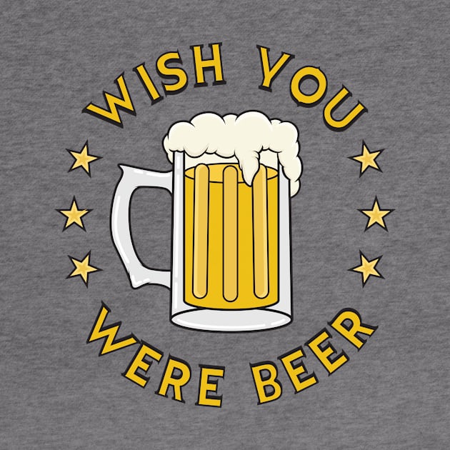 Wish You Were Beer by Woah_Jonny